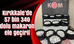 Kırıkkale’de 57 bin 340 içi dolu makaron ele geçirildi