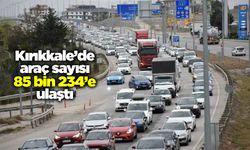 Kırıkkale’de araç sayısı 85 bin 234’e ulaştı