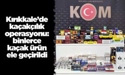 Kırıkkale’de kaçakçılık operasyonu: binlerce kaçak ürün ele geçirildi