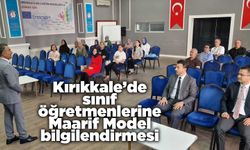 Kırıkkale’de sınıf öğretmenlerine Maarif Model bilgilendirmesi