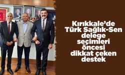 Kırıkkale’de Türk Sağlık-Sen delege seçimleri öncesi dikkat çeken destek