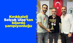 Kırıkkaleli Selçuk Ulaş’tan bilardo şampiyonluğu