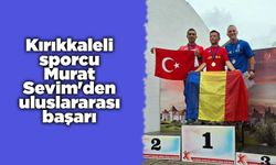 Kırıkkaleli sporcu Murat Sevim'den uluslararası başarı
