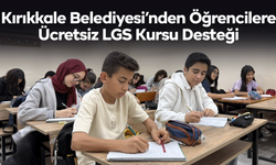 Kırıkkale Belediyesi’nden Öğrencilere Ücretsiz LGS Kursu Desteği