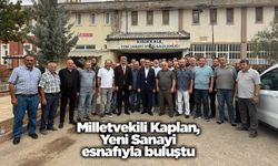 Milletvekili Kaplan, Yeni Sanayi Sitesi esnafıyla buluştu
