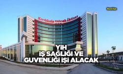 YİH İŞ SAĞLIĞI VE GÜVENLİĞİ İŞİ ALACAK