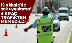Kırıkkale’de Şok Uygulamalar: 4 Araç Trafikten Men Edildi