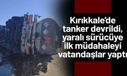 Tanker devrildi, yaralı sürücüye ilk müdahaleyi vatandaşlar yaptı