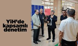 YİH’de kapsamlı denetim