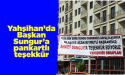Yahşihan’da Başkan Sungur’a pankartlı teşekkür