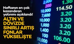 Yatırım Araçlarının Haftalık Performansı Açıklandı