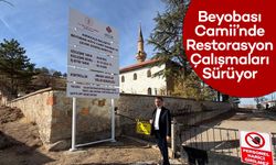 Beyobası Camii’nde Restorasyon Çalışmaları Sürüyor