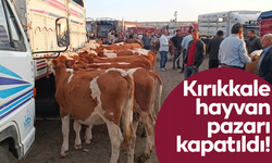 Kırıkkale’de hayvan pazarı kapatıldı!