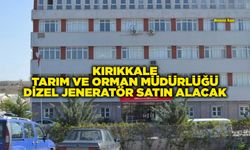 KIRIKKALE TARIM VE ORMAN MÜDÜRLÜĞÜ DİZEL JENERATÖR SATIN ALACAK