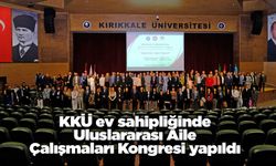 KKÜ ev sahipliğinde Uluslararası Aile Çalışmaları Kongresi yapıldı