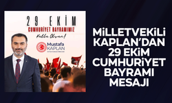 Milletvekili Kaplan: “Cumhuriyetimizin 102. Yılı Kutlu Olsun, Nice Yüzyıllara Türkiye Yüzyılı’na”