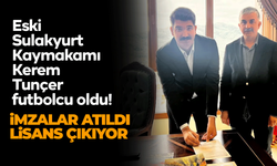 Eski Sulakyurt Kaymakamı futbolcu oldu