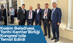 Keskin Belediyesi, Tarihi Kentler Birliği Kongresi’nde Temsil Edildi