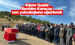 Kıbrıs Gazisi İbrahim Karaçay son yolculuğuna uğurlandı