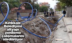 Kırıkkale Belediyesi altyapı yenileme çalışmalarını sürdürüyor