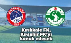 Kırıkkale FK, Kırşehir FK’yı konuk edecek