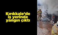 Kırıkkale’de iş yerinde yangın çıktı