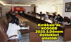 Kırıkkale’de KOSGEB 2025 3.Dönem Destekleri anlatıldı