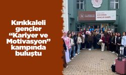 Kırıkkaleli gençler “Kariyer ve Motivasyon” kampında buluştu