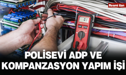 POLİSEVİ ADP VE KOMPANZASYON YAPIM İŞİ