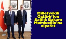 Milletvekili Öztürk’ten Sağlık Bakanı Memişoğlu’na ziyaret