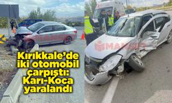 Kırıkkale’de iki otomobil çarpıştı: Karı-Koca yaralandı