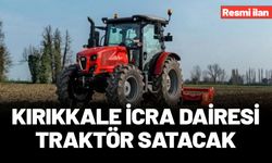 KIRIKKALE İCRA DAİRESİ TRAKTÖR SATACAK