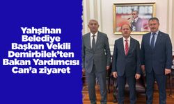 Yahşihan Belediye Başkan Vekili Demirbilek’ten Bakan Yardımcısı Can’a ziyaret