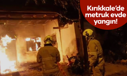 Kırıkkale’de metruk evde yangın!