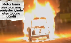 Motor kısmı alev alan araç saniyeler içinde ateş topuna döndü