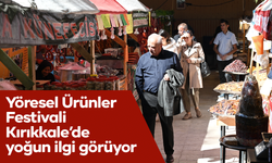 Yöresel Ürünler Festivali Kırıkkale’de yoğun ilgi görüyor