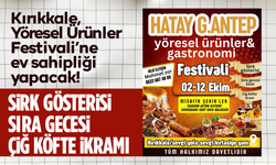 Kırıkkale, Yöresel Ürünler Festivali’ne ev sahipliği yapacak