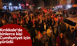 Kırıkkale'de binlerce kişi Cumhuriyet için yürüdü
