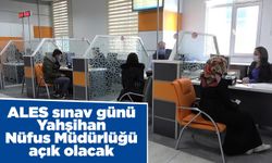 ALES sınav günü Yahşihan Nüfus Müdürlüğü açık olacak