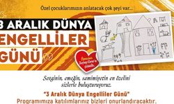 3 Aralık Dünya Engelliler Günü’ne özel program