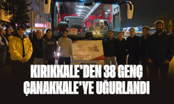 Kırıkkale’den 38 genç Çanakkale’ye uğurlandı