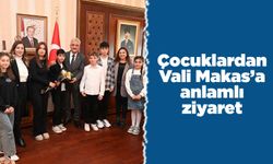 Çocuklardan Vali Makas’a anlamlı ziyaret