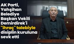 AK Parti, Yahşihan Belediye Başkan Vekili Demirdirek'i "ihraç" talebiyle disiplin kuruluna sevk etti