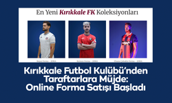 Kırıkkale Futbol Kulübü’nden Taraftarlara Müjde: Online Forma Satışı Başladı