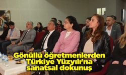 Gönüllü öğretmenlerden Türkiye Yüzyılı'na sanatsal dokunuş