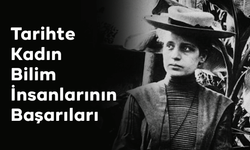 Tarihte Kadın Bilim İnsanlarının Başarıları