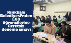 Kırıkkale Belediyesi’nden LGS öğrencilerine ücretsiz deneme sınavı