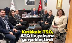 Kırıkkale TSO, ATO ile çalışma gerçekleştirdi