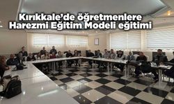 Kırıkkale’de öğretmenlere Harezmi Eğitim Modeli eğitimi