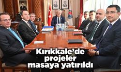 Kırıkkale’de projeler masaya yatırıldı